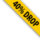 40% drop